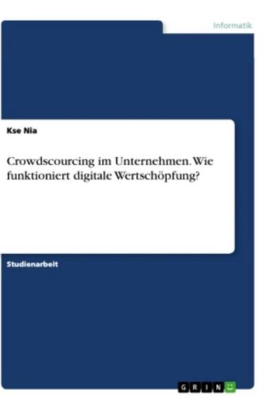 Crowdscourcing im Unternehmen. Wie funktioniert digitale Wertschöpfung?