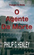 O agente da Morte (Triologia da morte, #1)