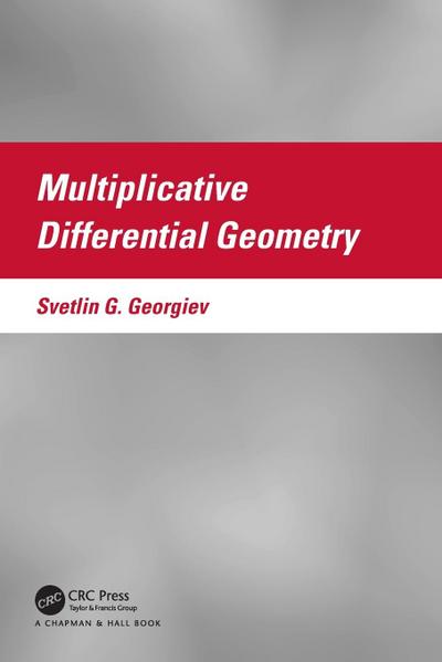 Multiplicative Differential Geometry