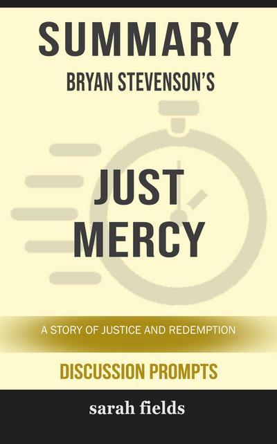 “Just Mercy A Story of Justice and Redemption” by Bryan Stevenson