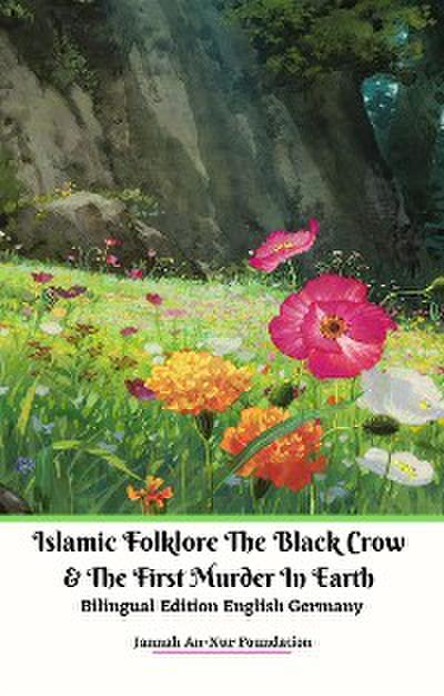 Islamic Folklore The Black Crow and The First Murder In Earth  Bilingual Edition English Germany