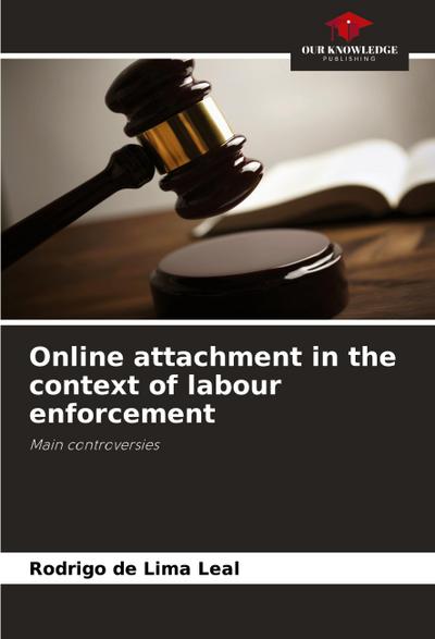 Online attachment in the context of labour enforcement