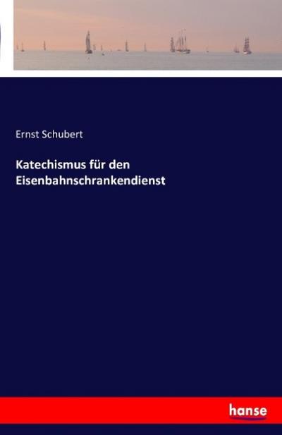 Katechismus für den Eisenbahnschrankendienst