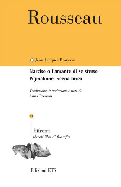 Narciso o l’amante di se stesso. Pigmalione. Testo francese a fronte