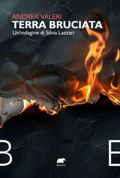 Terra bruciata. Un’indagine di Silvia Lazzari