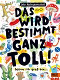 Das wird bestimmt ganz toll!