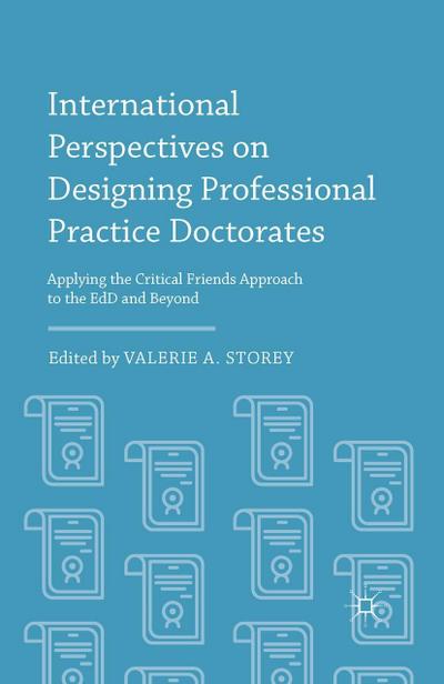 International Perspectives on Designing Professional Practice Doctorates