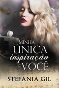 Minha unica inspiracao e voce