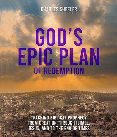 God’s Epic Plan of Redemption
