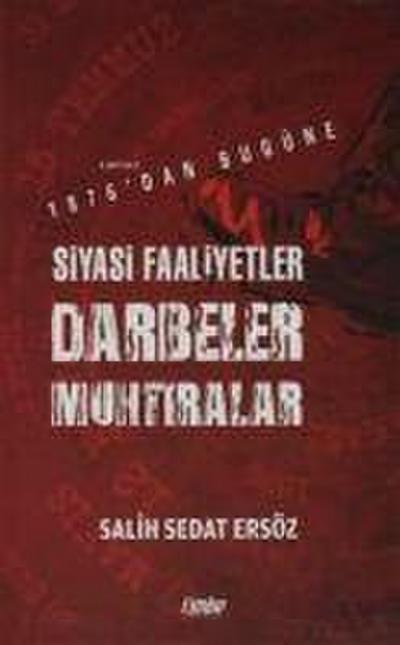 1876dan Bugüne Siyasi Faaliyetler, Darbeler, Muhtiralar