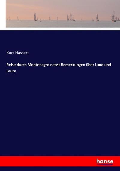 Reise durch Montenegro nebst Bemerkungen über Land und Leute