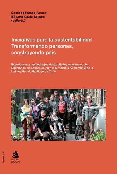 Iniciativas para la sustentabilidad. Transformando personas, construyendo país