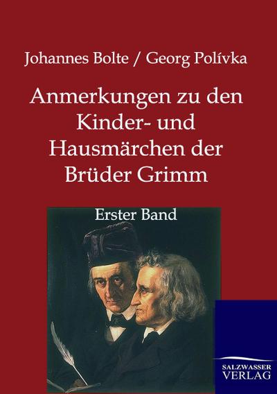 Anmerkungen zu den Kinder- und Hausmärchen der Brüder Grimm