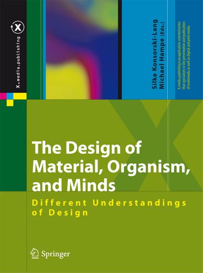 The Design of Material, Organism, and Minds