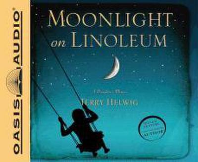 Moonlight on Linoleum (Library Edition): A Daughter’s Memoir