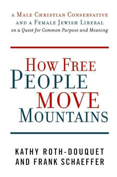 How Free People Move Mountains