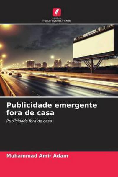 Publicidade emergente fora de casa