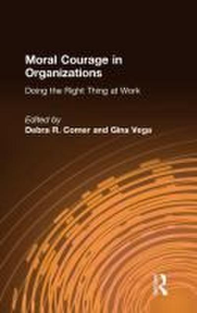 Moral Courage in Organizations
