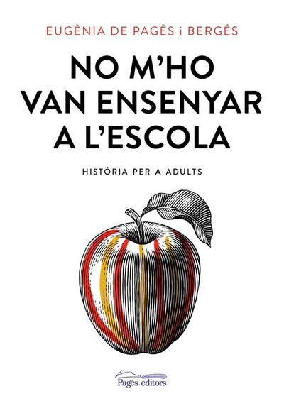 No m’ho van ensenyar a l’escola: Història per a adults