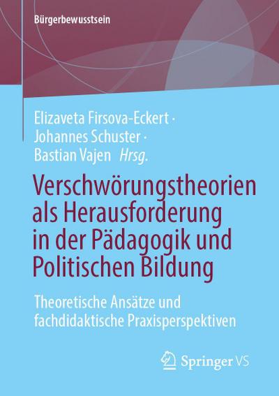 Verschwörungstheorien als Herausforderung in der Pädagogik und Politischen Bildung