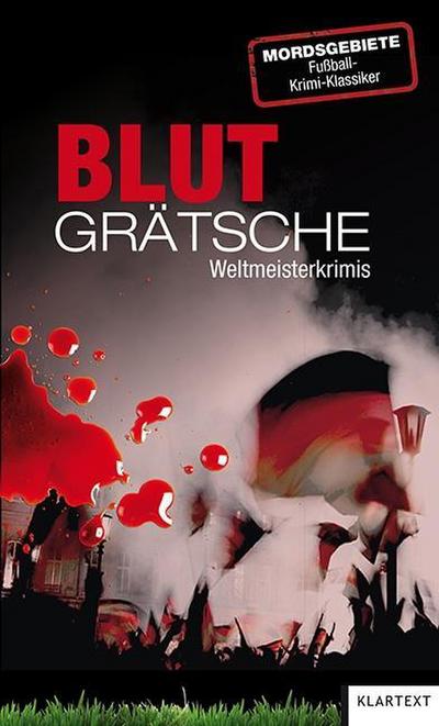 Blutgrätsche: Weltmeister-Krimis