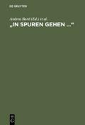 ’In Spuren gehen ...’