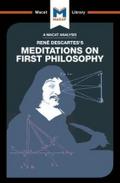An Analysis of Rene Descartes’s Meditations on First Philosophy