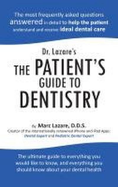 Dr. Lazare’s the Patient’s Guide to Dentistry