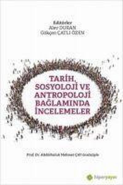 Tarih, Sosyoloji ve Antropoloji Baglaminda Incelemeler