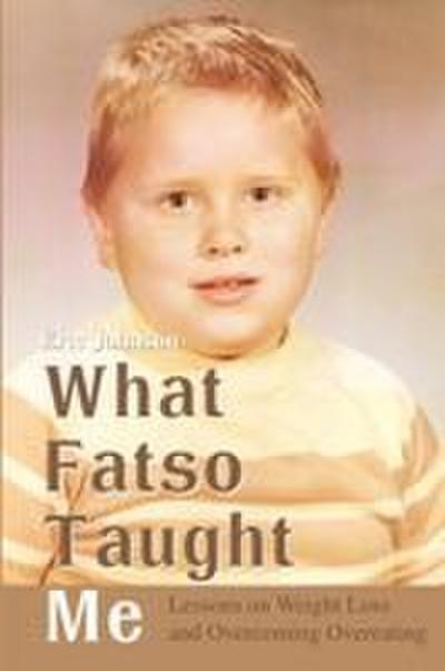 What Fatso Taught Me