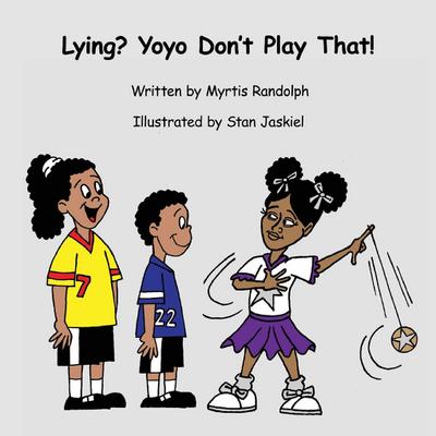 Lying? Yoyo Don’t Play That