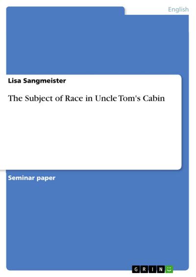 The Subject of Race in Uncle Tom’s Cabin