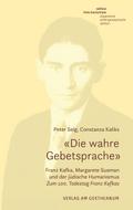 «Die wahre Gebetsprache». Franz Kafka, Margarete Susman und der jüdische Humanismus