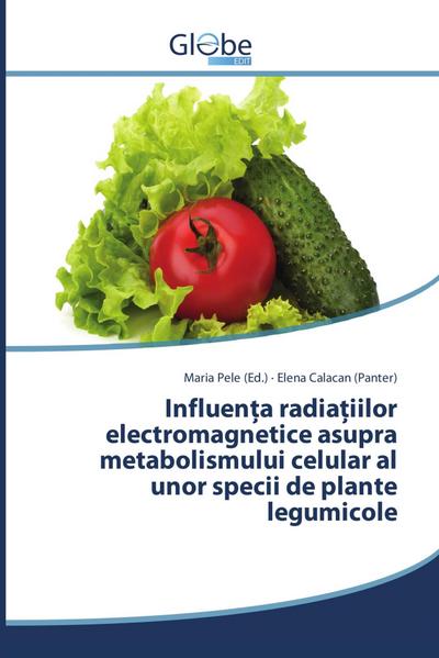 Influen¿a radia¿iilor electromagnetice asupra metabolismului celular al unor specii de plante legumicole