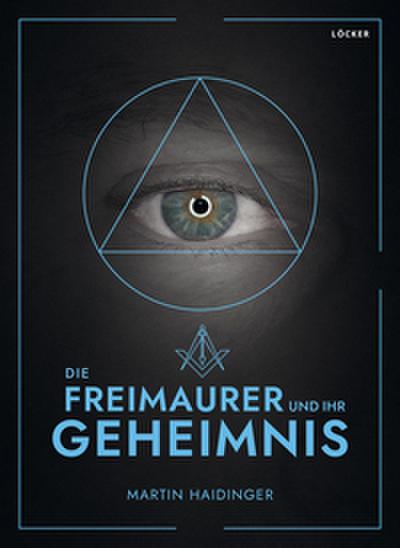 Die Freimaurer und ihr Geheimnis