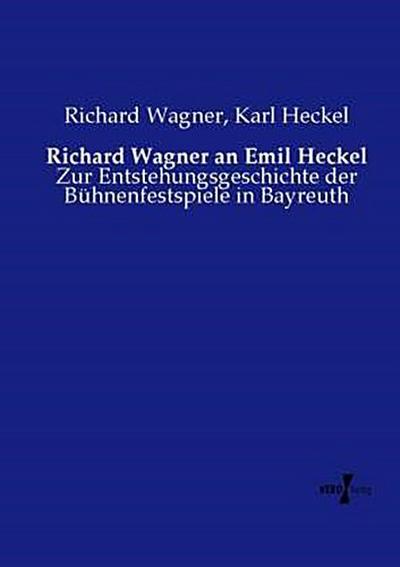 Richard Wagner an Emil Heckel