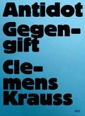 Clemens Krauss - Antidot | Gegengift