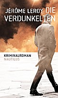 Die Verdunkelten: Kriminalroman