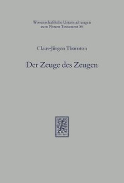 Der Zeuge des Zeugen