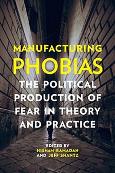 Manufacturing Phobias