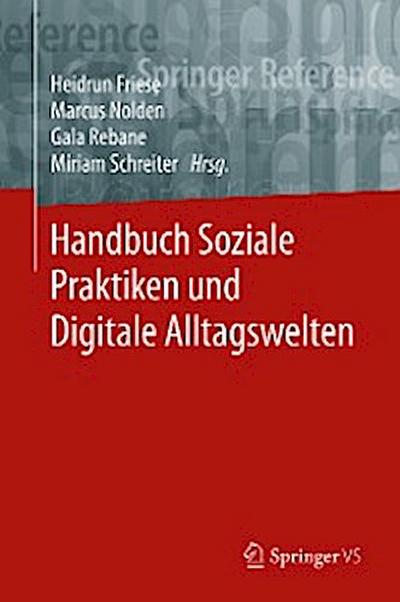 Handbuch Soziale Praktiken und Digitale Alltagswelten