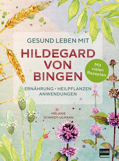 Gesund leben mit v. Bingen