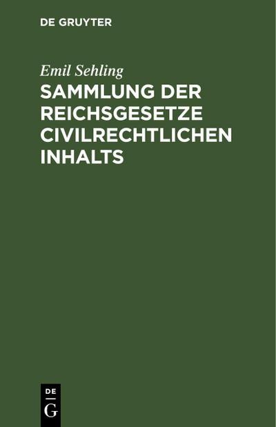 Sammlung der Reichsgesetze civilrechtlichen Inhalts