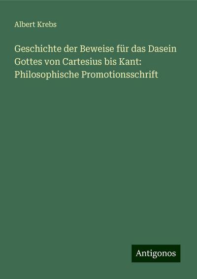 Krebs, A: Geschichte der Beweise für das Dasein Gottes von C