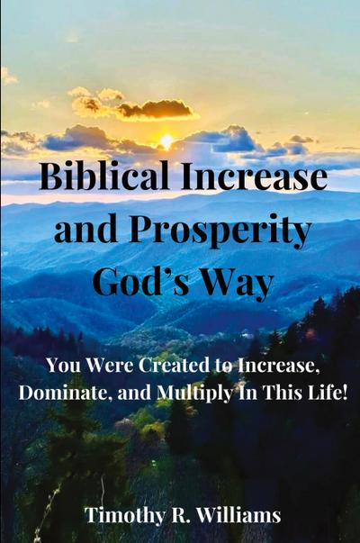 Biblical Increase and Prosperity God’s way