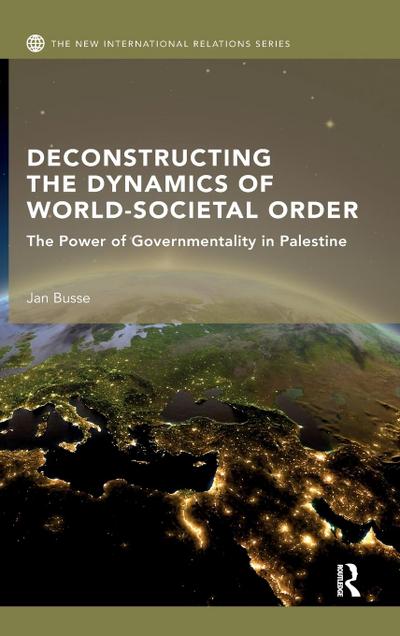 Deconstructing the Dynamics of World-Societal Order