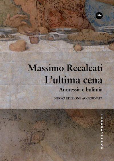L’ ultima cena. Anoressia e bulimia