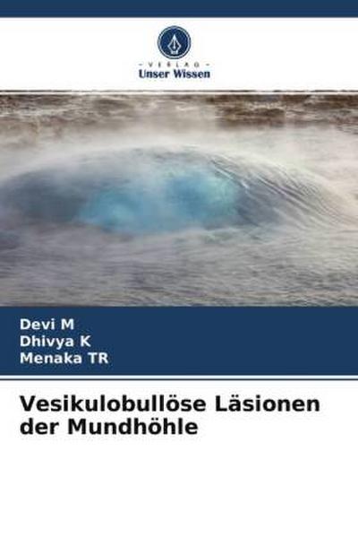 Vesikulobullöse Läsionen der Mundhöhle