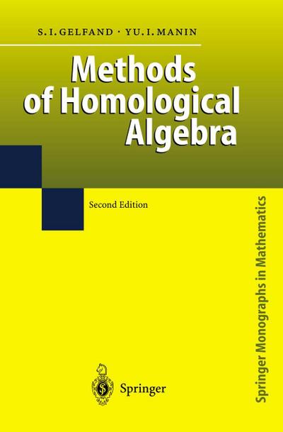 Methods of Homological Algebra (Springer Monographs in Mathematics)
