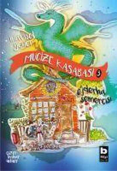 Ejderha Semercisi - Mucize Kasabasi